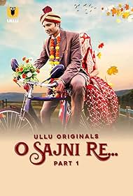 [18+] O Sajni Re (2024) S01 Part 1 Hindi Complete WEB Series  480p 720p 1080p